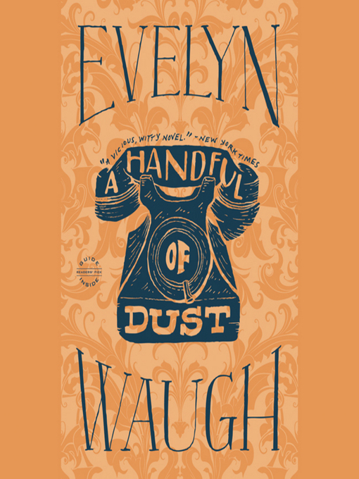 Title details for A Handful of Dust by Evelyn Waugh - Wait list